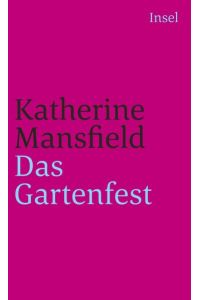 Das Gartenfest und andere Erzählungen: Aus dem Englischen von Heide Steiner (insel taschenbuch)