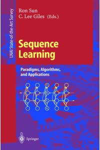 Sequence Learning  - Paradigms, Algorithms, and Applications