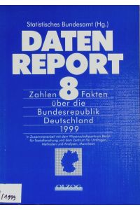 Datenreport.   - Zahlen und Fakten über die Bundesrepublik Deutschland.