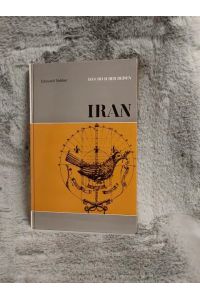 Iran. Edouard Sablier. [Aus d. Franz. übers. von Gerda Montier-Caspary].   - Das Buch der Reisen ; [Bd. 8]