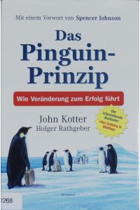 Das Pinguin-Prinzip.   - Wie Veränderung zum Erfolg führt.