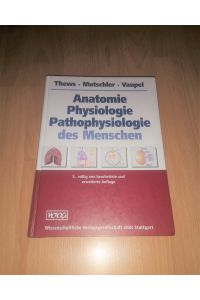 Thews, Mutschler, Vaupel, Anatomie, Physiologie, Pathophysiologie des Menschen / 5. Auflage