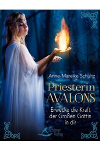 Priesterin Avalons  - Erwecke die Kraft der Großen Göttin in dir