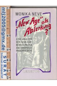 New Age als Ablenkung?  - Eine Analyse der New-Age-Bewegung aus anthroposophischer Sicht.