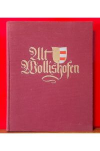 Alt Wollishofen (Illustrierte Denkschrift; herausgegeben vom Quartierverein Wollishofen)