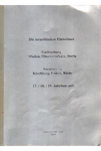 Die israelitischen Einwohner. Gudensberg, Maden, Obervorschütz, Dorla. Niedenstein, Kirchberg, Lohne, Riede.