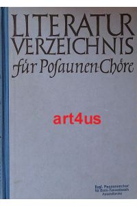 Literaturverzeichnis :  - zu den Melodien des Evangelischen Kirchengesangbuches für Posaunenchöre : Abgeschlossen am 31.12. 1963.
