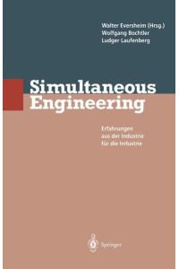 Simultaneous Engineering  - Erfahrungen aus der Industrie für die Industrie