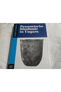 Pannonische Glasfunde in Ungarn.   - (= Studia archaeologica ; 9 )