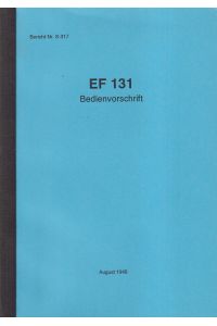 Bedienvorschrift EF 131  - Bericht Nr. S-317. Ausgabe 1946