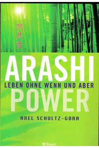 Arashi-Power: Leben ohne Wenn und Aber