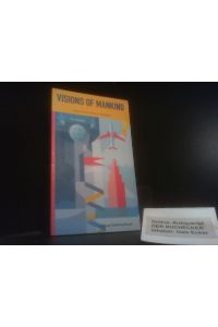 Visions of Mankind: Expos from London to Shanghai