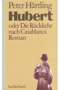 Hubert oder die Rückkehr nach Casablanca