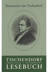 Tischendorf-Lesebuch  - Bibelforschung in Reiseabenteuern
