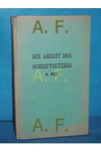 Die Arbeit des Schriftsetzers (Österreichische Handwerksbücherei Band 1)
