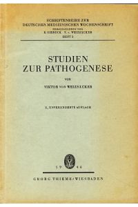 Studien zur Pathogenese.   - Deutsche medizinische Wochenschrift. Schriftenreihe zur Deutschen Medizinischen Wochenschrift, Heft 2.