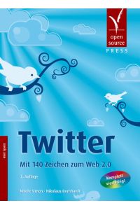 Twitter  - Mit 140 Zeichen zum Web 2.0
