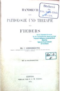 Handbuch der Pathologie und Therapie des Fiebers.