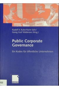 Public Corporate Governance.   - Ein Kodex Für öffentliche Unternehmen.