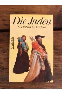 Die Juden: Ein Historisches Lesebuch