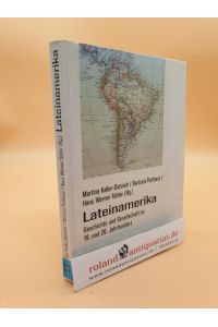 Lateinamerika  - Geschichte und Gesellschaft im 19. und 20. Jahrhundert