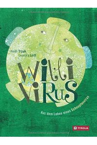 Willi Virus: Aus dem Leben eines Schnupfenvirus