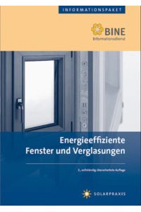 Energieeffiziente Fenster und Verglasungen (BINE-Informationspaket)