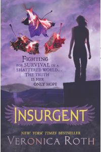 Insurgent: Fighting for survival in a shattered world - the truth is her only hope