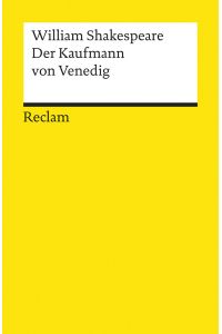 Der Kaufmann von Venedig  - William Shakespeare ; übersetzt von August Wilhelm Schlegel ; herausgegeben von Dietrich Klose