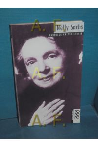 Nelly Sachs mit Selbstzeugnissen und Bilddokumenten dargestellt (Rowohlts Monographien 496)