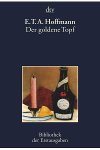 Der goldene Topf  - ein Mährchen aus der neuen Zeit ; Bamberg 1814