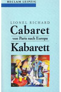 Cabaret, Kabarett  - von Paris nach Europa