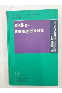 Risikomanagement :  - (Beiträge zur Unternehmensplanung) :