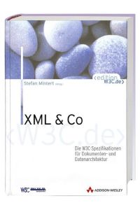 XML & Co. Die W3C-Spezifikationen für Dokumenten- und Datenarchitektur