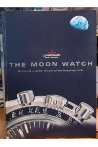 Omega speedmaster professional. The MOON WATCH (Die erste un einzige Uhr, die jemals auf dem Mond getragen wurde) (Die Uhr und der Mond. Die einmalige Geschichte der OMEGA Speedmaster)