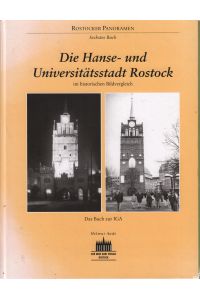 Die Hanse- und Universitätsstadt Rostock  - im historischen Bildvergleich