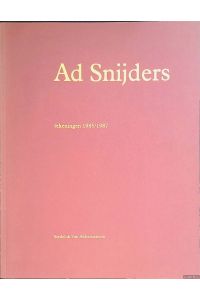 Ad Snijders: tekeningen 1985/1987