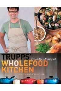 Trupp, W: Trupps` Whole Food Kitchen