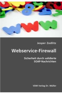 Webservice-Firewall  - Sicherheit durch validierte SOAP-Nachrichten