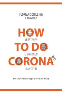 How To Do Corona  - Verstehen Einordnen Handeln