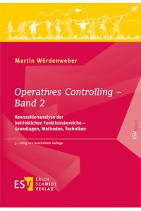 Operatives Controlling - Band 2  - Kennzahlenanalyse der betrieblichen Funktionsbereiche - Grundlagen, Methoden, Techniken