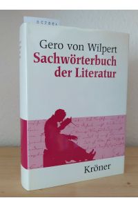 Sachwörterbuch der Literatur. [Von Gero von Wilpert].