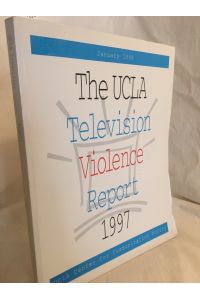 The UCLA Television Violence Report 1997.