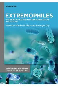 Extremophiles  - A Paradox of Nature with Biotechnological Implications