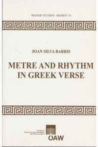 Metre and Rhythm in Greek Verse.   - Wiener Studien Beihefte ; 35