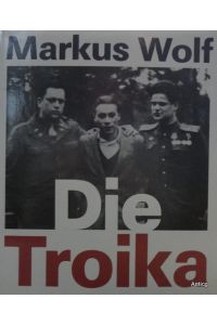 Die Troika. Geschichte eines nichtgedrehten Films. Nach einer Idee von Konrad Wolf. Mit zahlreichen Abbildungen.