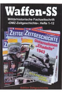 Waffen-SS. Militärische Fachzeitschrift.   - DMZ-Zeitgeschichte Heft 1-12.