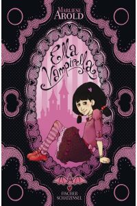 Ella Vampirella  - Marliese Arold. Mit farb. Bildern von Isabelle Metzen