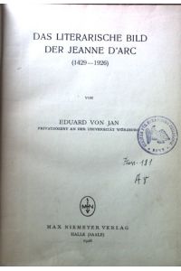 Das literarische Bild der Jeanne D'Arc (1429-1926).   - Beihefte zur Zeitschrift für romanische Philologie. H. 76