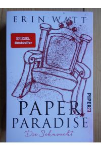 Paper Paradise : Die Sehnsucht (Paper-Reihe 5).